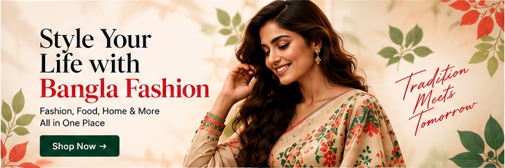 Style Your Life with Bangla Fashion